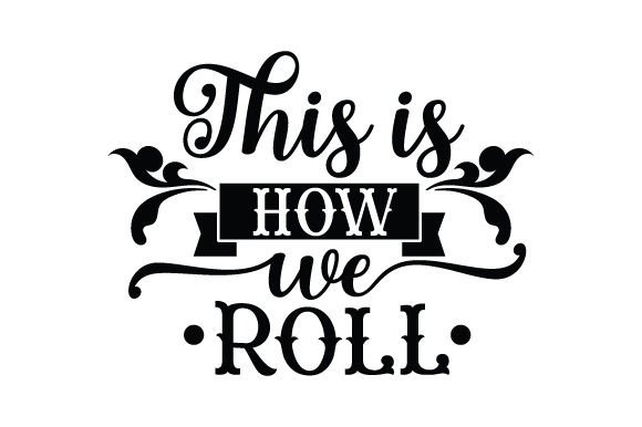 Review: This is How We Roll Embroidery Design