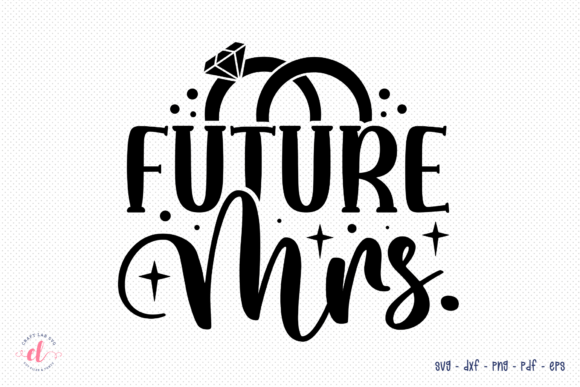 Reviewing the Future Mrs. Wife SVG for Embroidery