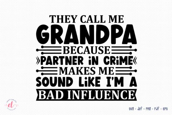 Reviewing They Call Me Grandpa Grandpa SVG for Embroidery