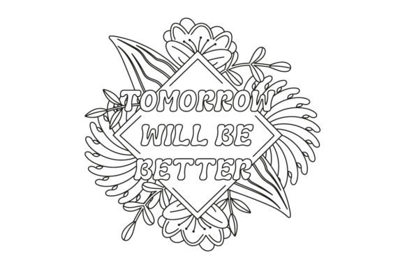 Reviewing Tomorrow Will Be Better Quote Coloring Page