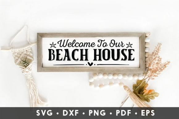 Welcome to Our Beach House SVG Review